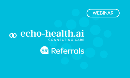Echo-Health and SR Referrals Webinar 2025